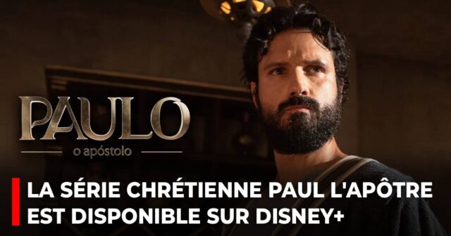 La série chrétienne Paul l'apôtre est disponible sur Disney+